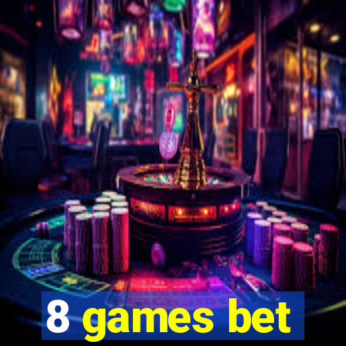 8 games bet